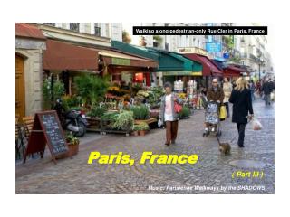 Walking along pedestrian-only Rue Cler in Paris, France