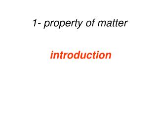 1- property of matter