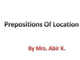 Prepositions O f Location