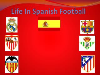 Life In Spanish Football