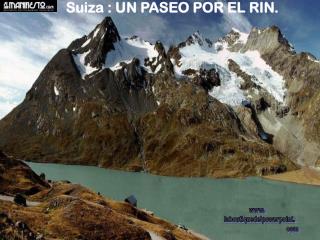 Suiza : UN PASEO POR EL RIN.