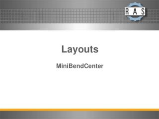 Layouts MiniBendCenter