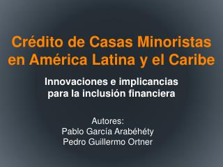 Crédito de Casas M inoristas en América Latina y el Caribe