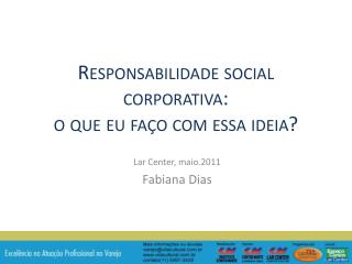 Responsabilidade social corporativa: o que eu faço com essa ideia?