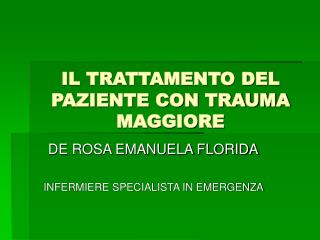 IL TRATTAMENTO DEL PAZIENTE CON TRAUMA MAGGIORE