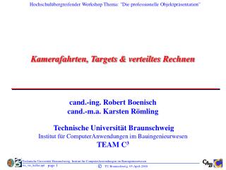 Kamerafahrten, Targets &amp; verteiltes Rechnen