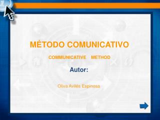 MÉTODO COMUNICATIVO COMMUNICATIVE METHOD