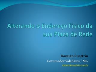Alterando o Endereço Físico da sua Placa de Rede