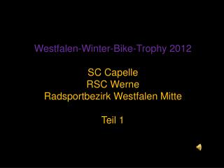Westfalen -Winter-Bike- Trophy 2012