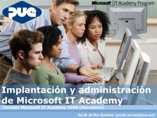 Implantación y administración de Microsoft IT Academy