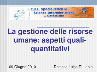 La gestione delle risorse umane: aspetti quali-quantitativi