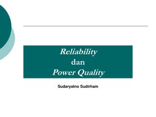Reliability dan Power Quality