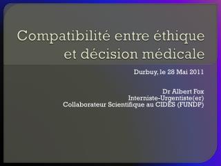 Compatibilité entre éthique et décision médicale