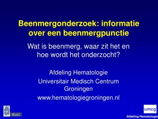 Beenmergonderzoek: informatie over een beenmergpunctie