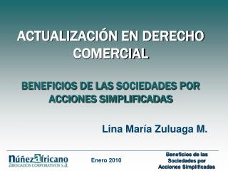 ACTUALIZACIÓN EN DERECHO COMERCIAL BENEFICIOS DE LAS SOCIEDADES POR ACCIONES SIMPLIFICADAS