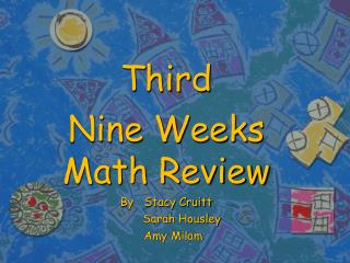 Third Nine Weeks Math Review By Stacy Cruitt Sarah Housley Amy Milam