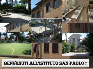 Benvenuti all’Istituto San Paolo !