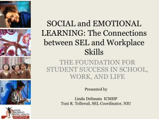 SOCIAL and EMOTIONAL LEARNING: The Connections between SEL and Workplace Skills