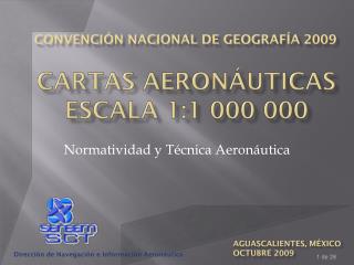 Cartas Aeronáuticas ESCALA 1:1 000 000