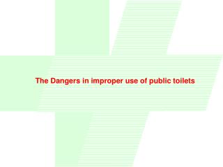 The Dangers in improper use of public toilets