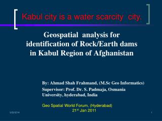 Geospatial analysis for identification of Rock/Earth dams in Kabul Region of Afghanistan
