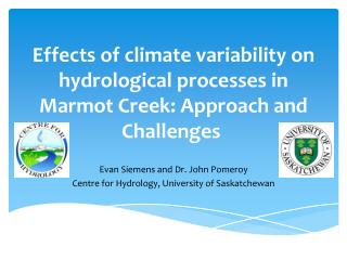 Effects of climate variability on hydrological processes in Marmot Creek: Approach and Challenges