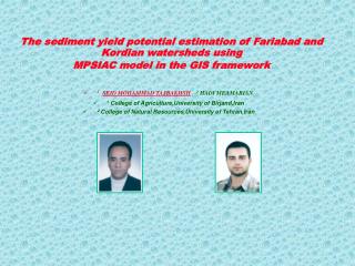 1 SEID MOHAMMAD TAJBAKHSH , 2 HADI MEAMARIAN 1 College of Agriculture,University of Birjand,Iran