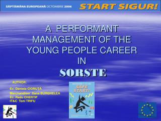 A PERFORMANT MANAGEMENT OF THE YOUNG PEOPLE CAREER IN SORSTE