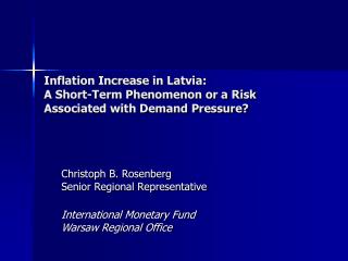 Inflation Increase in Latvia: A Short-Term Phenomenon or a Risk Associated with Demand Pressure?