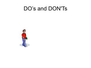 DO’s and DON'Ts