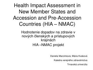 Hodnotenie dopadov na zdravie v nových členských a prístupových krajinách HIA –NMAC projekt