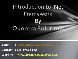 Introduction to .Net Frame work by QuontraSolutions