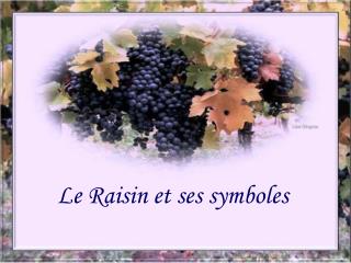 Le Raisin et ses symboles