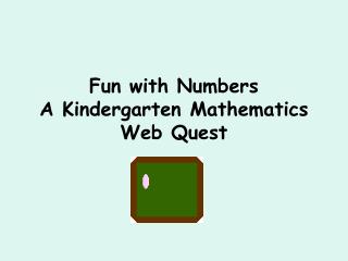 Fun with Numbers A Kindergarten Mathematics Web Quest