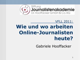VFLL 2011: Wie und wo arbeiten Online-Journalisten heute?
