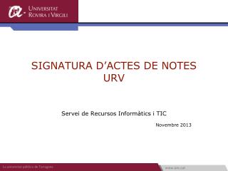 SIGNATURA D’ACTES DE NOTES URV