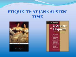 ETIQUETTE AT JANE AUSTEN’ TIME