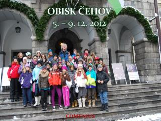 OBISK ČEHOV 5 . – 9 . 12. 2012
