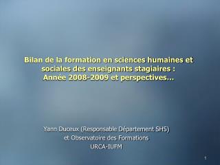Yann Duceux (Responsable Département SHS) et Observatoire des Formations URCA-IUFM