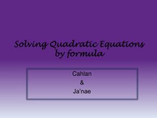 Solving Quadratic Equations by formula