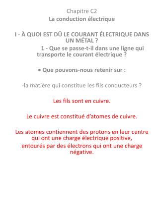 Chapitre C2 La conduction électrique I - À QUOI EST DÛ LE COURANT ÉLECTRIQUE DANS UN MÉTAL ?