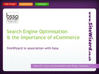 Search Engine Optimisation &amp; the importance of eCommerce SiteWizard in association with bssa