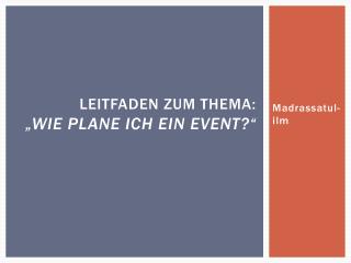 Leitfaden zum Thema: „wie Plane ich ein Event ?“