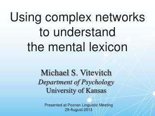 Using complex networks to understand the mental lexicon