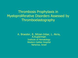 Thrombosis Prophylaxis in Myeloproliferative Disorders Assessed by Thromboelastography