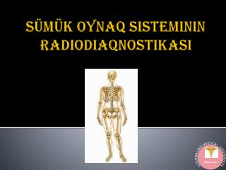 Sümük oynaq sisteminin radiodiaqnostikasi