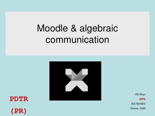 Moodle &amp; algebraic communication