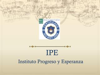 IPE Instituto Progreso y Esperanza