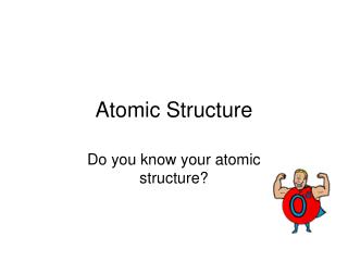 Atomic Structure