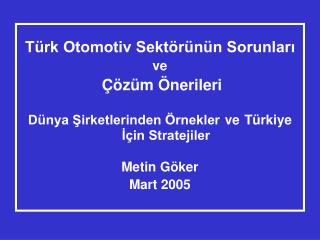 Türk Otomotiv Sektörünün Sorunları ve Çözüm Önerileri